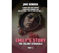 Emily's Story: The Silent Struggle