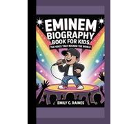 EMINEM BIOGRAPHY BOOK FOR KIDS: The Voice That Rocked the World