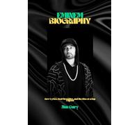 EMINEM BIOGRAPHY: Raw Lyrics, Real Struggles, and the Rise of a Rap Legend