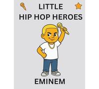 Eminem: Little Hip Hop Heroes