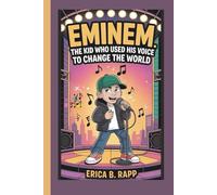 EMINEM: The Kid Who Used His Voice to Change the World