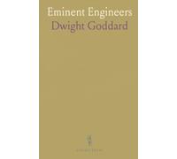 Eminent Engineers: Brief Biographies of Thirty-Two of the Inventors and Engineers Who Did Most to Further Mechanical Progress