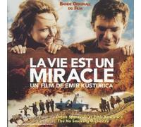 Emir Kusturica & the No Smoki - La Vie Est Un Miracle