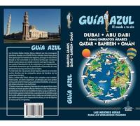 Emiratos Árabes: Émiratos ÁRABES-Qatar-Bahrein-Omán GUÍA AZUL