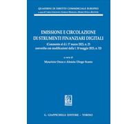 Emissione e circolazione di strumenti finanziari digitali. (Commento al d.l. 17 marzo 2023 n. 25 convertito con modificazioni dalla l. 10 maggio 2023, n. 52) (Quaderni di diritto commerciale europeo)