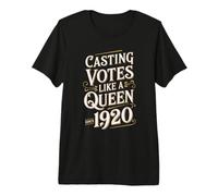 Emitir votos como una Reina: Las Mujeres defensoras del Derecho al Voto Camiseta Premium