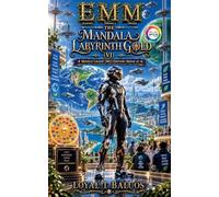 EMM (Earth) (Moon) (Mars) The Mandala Labyrinth Gold (VJ) Middle Grade (MG) Edition (Book-6)