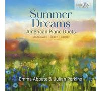 Emma Abbate|Julian Perkins - Summer Dreams: American Piano Duets by Beach, MacDowell & Barber