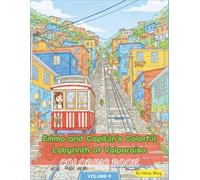 Emma and Capitán's Colorful Labyrinth of Valparaíso：Coloring Book (EMMA’S ADVENTURES)