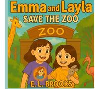 Emma and Layla Save the Zoo