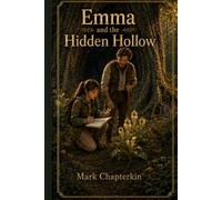 Emma and the Hidden Hollow: An Emma Adventure