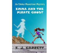 Emma and the Pirate Ghost: An Emma Moonstone Mystery (Emma Moonstone Mysteries)