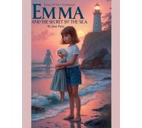 Emma and the Secret by the Sea: 1 (The Secrets of Emma)