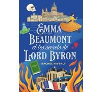 Emma Beaumont et les secrets de Lord Byron (Les demoiselles enquêtent)