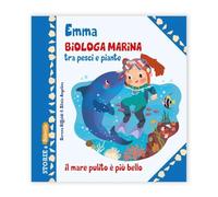 Emma biologa marina tra pesci e piante. Ediz. illustrata (Storie a Belleville)