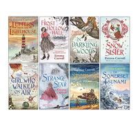 Emma Carroll 8 Books Collection Set (Letters From The Lighthouse,Frost Hollow Hall,In Darkling Wood,The Snow Sister,The Girl Who Walked On Air,Strange Star,Secrets Of A Sun King,The Somerset Tsunami)