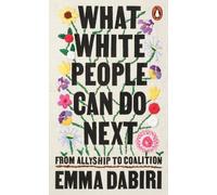 Emma Dabiri What White People Can Do Next (Tapa blanda)