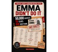 Emma Didn’t Do It: A 50,000-Suspect Murder Mystery Puzzle (Alice J. Woodford)