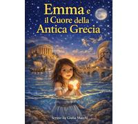 Emma e il Cuore dell'Antica Grecia