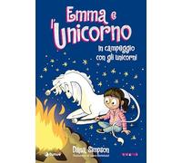 Emma e l'unicorno. In campeggio con gli unicorni (Tipitondi)