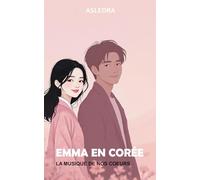 Emma en Corée: La musique de nos coeurs
