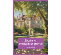Emma et Eliot - Enquête au Château de la Bruyère