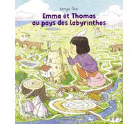 Emma et Thomas au pays des labyrinthes
