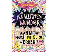 Emma Flint Eva Knalltütenwunder. Was nicht ist, kann ja noch peinli (Tapa dura)