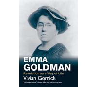 Emma Goldman: Revolution as a Way of Life (Jewish Lives)