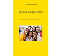 Emma hat Superkräfte: Eine Adaption von Jane Austens Roman "Emma"