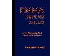 EMMA HEMING WILLIS: Love, Advocacy, And Living With Purpose