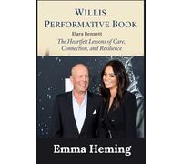 Emma Heming Willis Performative Book: The Heartfelt Lessons of Care, Connection, and Resilience
