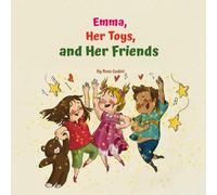 Emma, Her Toys, and Her Friends