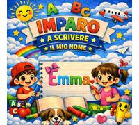 Emma - Il mio libro per imparare a scrivere il mio nome: Pregrafismo e scrittura per bambini 3-6 anni | Traccia le lettere del tuo nome | Regalo personalizzato