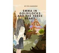 Emma in Goldilocks and the Three Bears: The book of fairytales SPECIAL EDITION