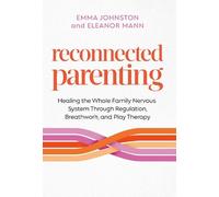 Emma Johnston Eleanor Mann Reconnected Parenting (Tapa blanda)