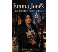 EMMA JONES: Una detective fuori controllo