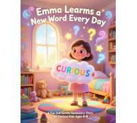 Emma Learns a New Word Every Day: A Fun and Gentle Vocabulary Story for Curious Kids Ages 4-8: 2 (WordLand Stories)