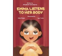 Emma listens to her body: A book to help kids understand their inner world