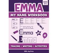 Emma My Name Workbook: Learn to Write Your Name, Preschool Handwriting Practice Workbook + Activities, Tracing Books for Kids Ages 3-5 (My Name Workbook Ages 3-5)