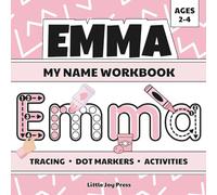 Emma My Name Workbook: Toddler & Preschool Handwriting Practice, Tracing Activities & Name Learning for Kids Ages 2-4 (My Name Workbook Ages 2-4)
