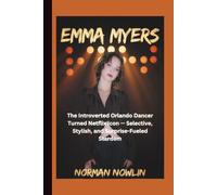 EMMA MYERS: The Introverted Orlando Dancer Turned Netflix Icon - Selective, Stylish, and Surprise-Fueled Stardom