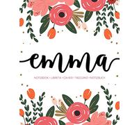 Emma: Notebook | Libreta | Cahier | Taccuino | Notizbuch: 110 pages paginas seiten pagine: Modern Florals First Name Notebook in Coral, Pink & Orange on White ACH148c
