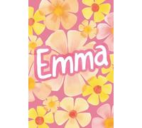 Emma: Personalized Notebook for Women, Emma Name Gift, Custom Name Notebook Journal 6x9 120 Pages