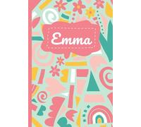 Emma’s Cute & Cozy Floral-Themed Notebook, Journal or Diary (Design 5): A Thoughtful Gift for School, Easter, Birthday, Christmas & More