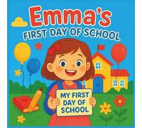 Emma’s First Day of School Coloring Story Book: Fun Back-to-School Activity & Printable Storytelling Pages for Kids Ages 4-8