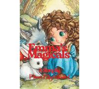 Emma’s Magical Storybook: Friendship And Love , Story for Happy Hearts , Wonderful Lessons for Little Readers