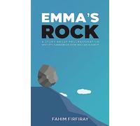 Emma's Rock: A Story About Procrastination Why It's Dangerous How We Can Avoid It