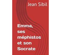 Emma, ses méphistos et son Socrate