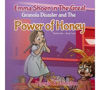 Emma Shoen in the Great Granola Disaster and the Power of Honey